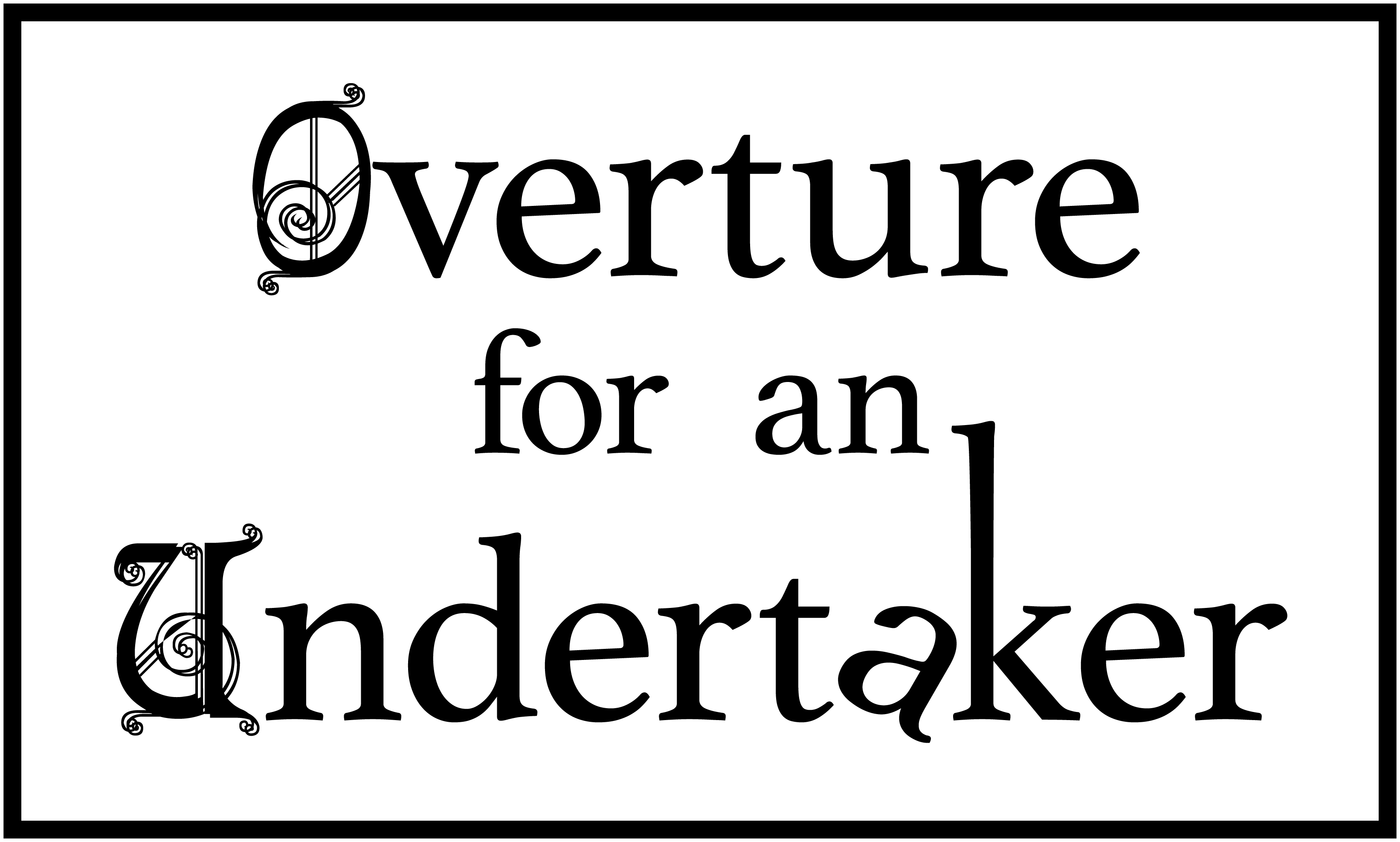 Overture for an Undertaker